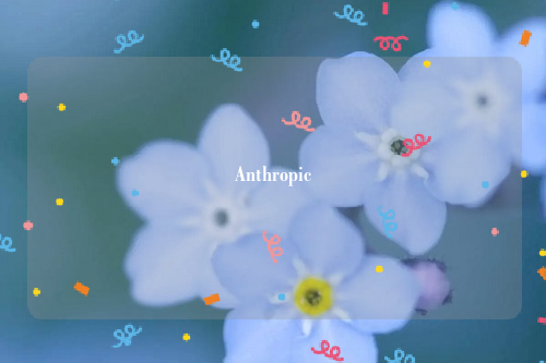  Anthropic